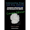 Understanding Drugs and Drug Addiction: Treatment to Recovery and Real Accounts of Ex-Addicts / Volume IV - Cocaine Edition