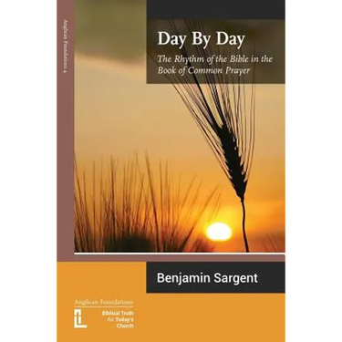 Day by Day: The Rhythm of the Bible in the Book of Common Prayer