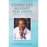 Living Life Against the Odds: A Personal Chronicle