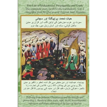 The Life of Muhammad (with Urdu translation) Volume 2: Propaganda and Truth The Complete Story