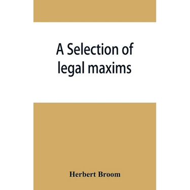 A selection of legal maxims