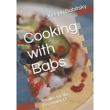 Cooking with Babs: Recipes for the Discerning LT