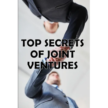 Top Secrets of Joint Ventures: Effective Joint Venture Partner Promotion Strategies! Amazing Gift Idea