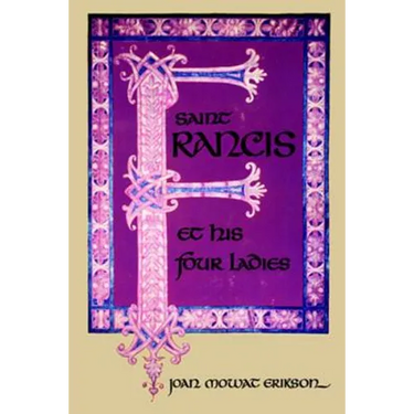 Saint Francis and His Four Ladies