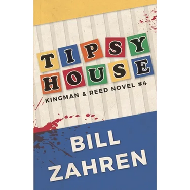 Tipsy House: Kingman & Reed Novel #4