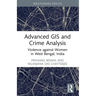 Advanced GIS and Crime Analysis: Violence against Women in West Bengal, India