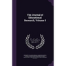 The Journal of Educational Research, Volume 5
