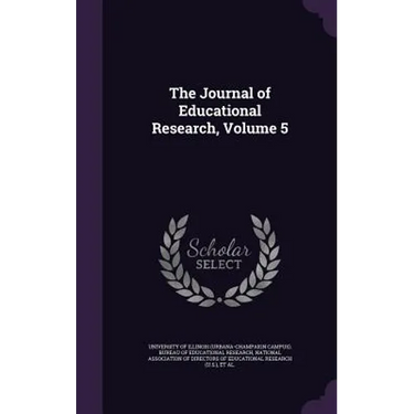 The Journal of Educational Research, Volume 5