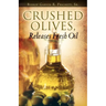 Crushed Olives, Releases Fresh Oil