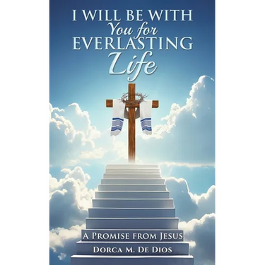 I Will Be with You for Everlasting Life