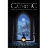 Less Than Fully Catholic: Losing My Religion, Finding My Faith