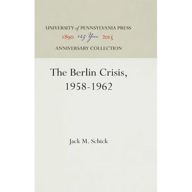 The Berlin Crisis, 1958-1962