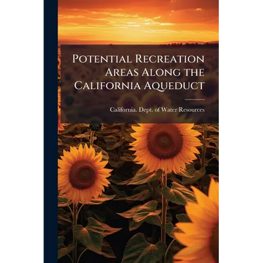 Potential Recreation Areas Along the California Aqueduct