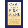Cast the First Stone: Ethics in Analytic Practice