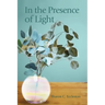 In the Presence of Light