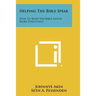 Helping The Bible Speak: How To Read The Bible Aloud More Effectively
