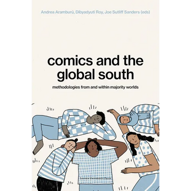Comics and the Global South: Methodologies from and Within Majority Worlds