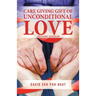 Care Giving Gift of Unconditional Love
