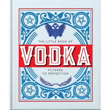 The Little Book of Vodka: Filtered to Perfection