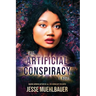 The Artificial Conspiracy