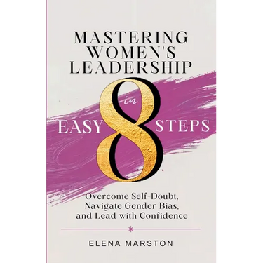 Mastering Women's Leadership in Easy 8 Steps