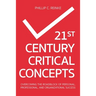 21st Century Critical Concepts: Overcoming the Roadblock of Personal, Professional, and Organizational Success