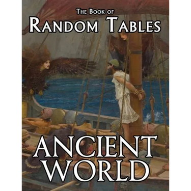 The Book of Random Tables: Ancient World: 29 D100 Random Tables for Tabletop Role-Playing Games