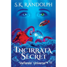 Incirrata Secret: Illustrated by the Author