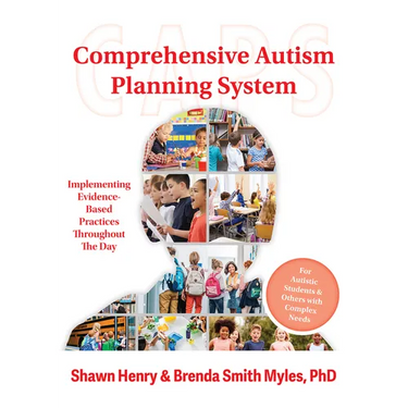 The Comprehensive Autism Planning System (Caps): Implementing Evidence-Based Practices Throughout the Day
