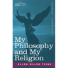 My Philosophy and My Religion