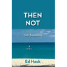 Then Gone: 100 Sonnets