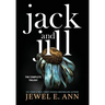 Jack and Jill: The Complete Trilogy