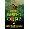 At the Earth's Core: Annotated Version with Foreword by Todd J. McCaffrey
