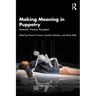 Making Meaning in Puppetry: Materials, Practice, Perception