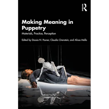 Making Meaning in Puppetry: Materials, Practice, Perception