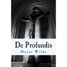 De Profundis: A Letter