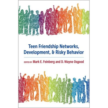 Teen Friendship Networks, Development, and Risky Behavior