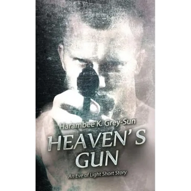 Heaven's Gun: An Eve of Light Short Story