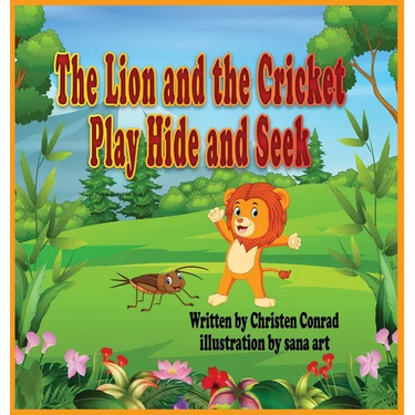 The Lion and the Cricket Play Hide and Seek