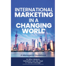International Marketing in a Changing World: A Managerial Guidebook