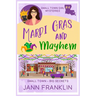 Mardi Gras and Mayhem: Book 4 of the Small Town Girl series