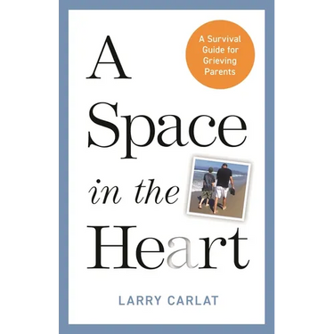 A Space in the Heart: A Survival Guide for Grieving Parents
