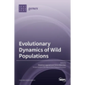 Evolutionary Dynamics of Wild Populations