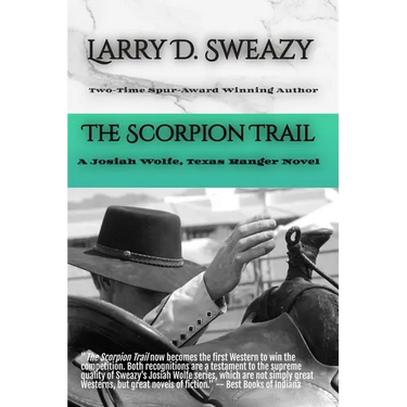 The Scorpion Trail: A Josiah Wolfe, Texas Ranger Novel