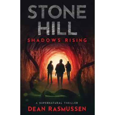 Stone Hill: Shadows Rising: A Supernatural Thriller Series Book 1