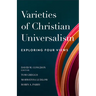 Varieties of Christian Universalism: Exploring Four Views