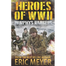 Heroes of World War II: Murphy's Rangers
