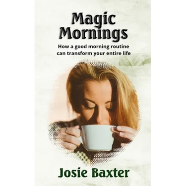 Magic Mornings: How a good morning routine can transform your entire life