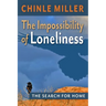 The Impossibility of Loneliness: The Search for Home