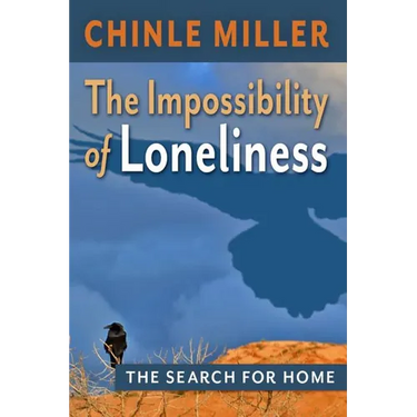 The Impossibility of Loneliness: The Search for Home